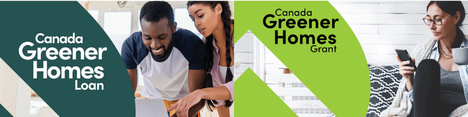 Canada Greener Homes Loan and Canada Greener Homes Grand graphics.